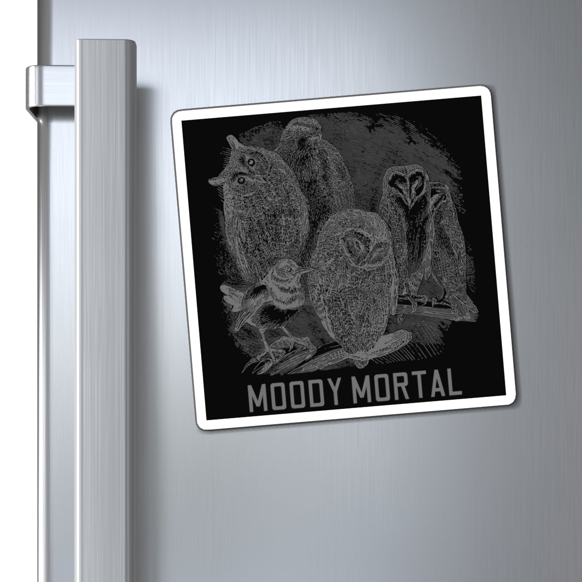 Moody Mortal Magnet 1