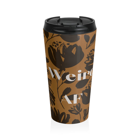 "Weird AF" Stainless Steel Travel Mug